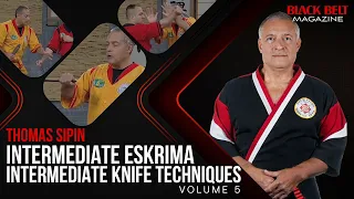 Intermediate Eskrima with Thomas Sipin (Vol 5): Intermediate Knife Techniques | Black Belt Magazine