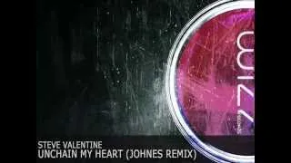 Steve Valentine - Unchain My Heart (Johnes Remix)