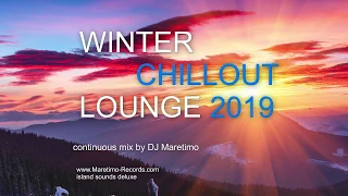 DJ Maretimo - Winter Chillout Lounge 2019 (Full Album) 1+ Hours, lounge sounds for the cold season