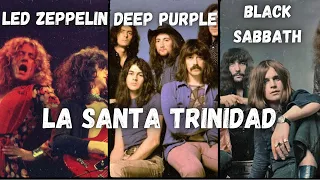 La SANTA TRINIDAD: Led Zeppelin; Deep Purple y Black Sabbath