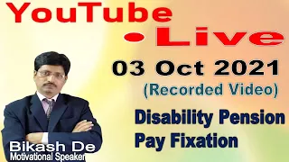 Pay Fixation & Disability Pension of Exservicemen - Live discussion