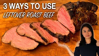 What to do with Leftover Roast Beef - 3 Ways to Reuse and Repurpose