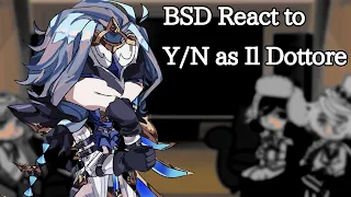 BSD react to M!Y/N as Il Dottore 【Bungou Stray Dogs x Genshin Impact】 RUS/ENG