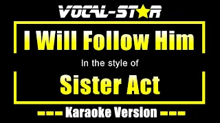 Sister Act - I Will Follow Him (Karaoke Version) with Lyrics HD Vocal-Star Karaoke