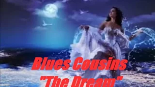 Blues Cousins-The Dream