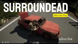 This Game Is Crazy Fun | SurrounDead | Lets Play | Ep.1