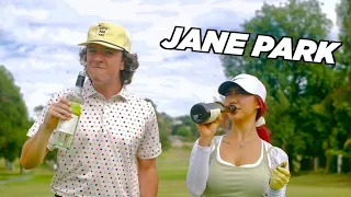 I played golf drunk with Jane Park