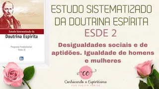 Aula 08 - ESDE 2 - Igualdade natural. Desigualdades sociais e aptidões; igualdade de homem e mulher