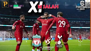 MEN XI SALAH | Liverpool vs Tottenham Hotspur [PC Gameplay] PES23 #rtx2080super