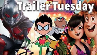 Antman and Wasp/ Teen Titans Movie/ Hotel Transylvania 3 Trailer Tuesdays