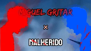 Miguel Gritar x Malherido -Cuarteto de nos-Mashup/Medley-