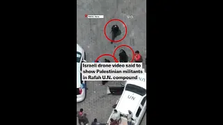 Israeli army drone video said to show Palestinian militants in Rafah U.N. compound #short #shorts
