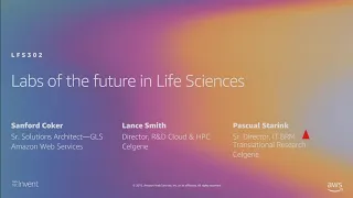 AWS re:Invent 2019: Labs of the future in Life Sciences (LFS302)