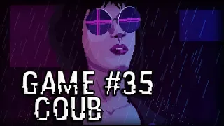 Game Coub #35 | Игровые кубы недели