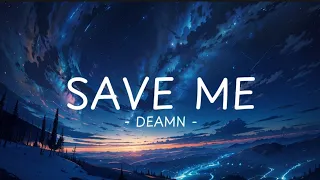 Save Me - DEAMN ( Lyrics + Vietsub )