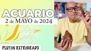 ACUARIO | Horóscopo de hoy 2 de Mayo 2024 | Plutón retrógado en tu signo acuario