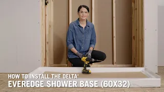 How to Install the Delta® EverEdge Shower Base (60x32)