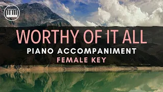 WORTHY OF IT ALL (BETHEL MUSIC) | PIANO ACCOMPANIMENT WITH LYRICS | KARAOKE | Female Key | Key of D