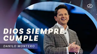 Danilo Montero | Dios siempre cumple | Iglesia Lakewood