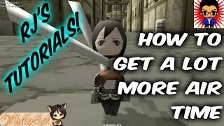 Attack on Titan Tribute Game - RJ's Tutorials!: How to get a lot more Air Time