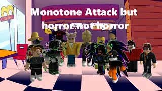 Monotone Attack but Robodon, Gyem, Ivanm Blinchik sing it