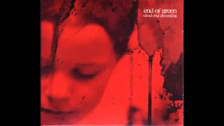 End Of Green - Drink Myself To Sleep