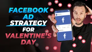 Facebook Ads Strategy For Valentine's Day