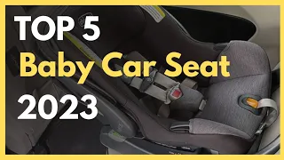 Top 5 Best Baby Car Seat 2023 || Emily Wilson #babycarseat #babysafety #infantcarseat #carseat2023