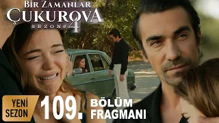 Bir Zamanlar Çukurova 109 Bölüm 1 Fragmanı | Züleyha învață totul | Çukurova  Episodul 109 Trailer 1