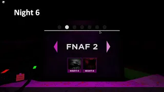 Night 6 Fnaf 2 (Roblox FNaF : Support Requested)