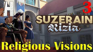 Suzerain: Rizia | Religious Visions | First Look | Part 3