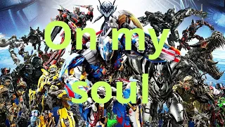 Transformers - On My Soul