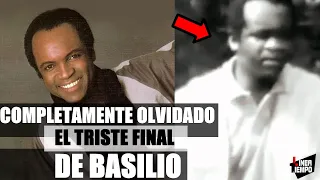 ¡OLVIDADO! EL TRISTE FINAL DE BASILIO QUE NADIE RECUERDA