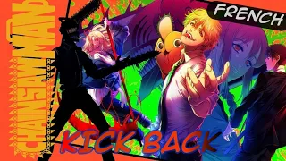 Chainsaw Man - "KICK BACK" (OP1) | FRENCH COVER |