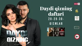 Daydi qizning daftari (o'zbek serial) 28-29-30-qismlar | Дайди қизнинг дафтари (Ўзбек сериал)