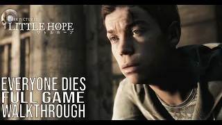 THE DARK PICTURES ANTHOLOGY LITTLE HOPE Full Game Walkthrough No Commentary (Everyone Dies)