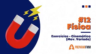 Física | Aula 12 | Cinemática | Exercícios