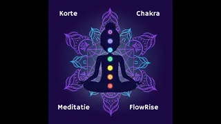 Korte Chakra meditatie FlowRise