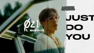 OZI ft sunkis - JUST DO YOU | unofficial lyric video