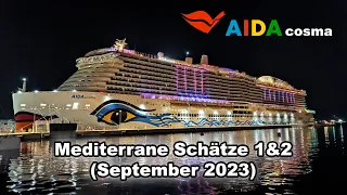 AIDAcosma - Mediterrane Schätze 1 & 2 - September 2023