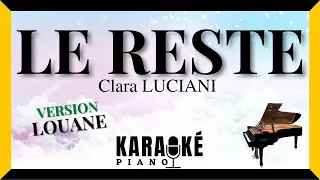 Le reste - Clara LUCIANI (Karaoké Piano Français) ♪ Version LOUANE ♪
