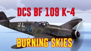 DCS Bf 109 K 4 "Hell in the Air"  *Burning Skies*