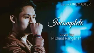 Incomplete - Sisqo | Michael Pangilinan (Cover) | Lyrics