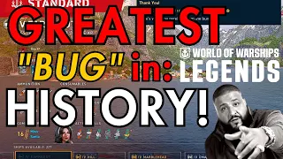 GREATEST "BUG" in LEGENDS HISTORY! || World of Warships: Legends