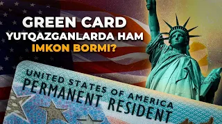 GREEN CARD: YUTQAZGANLARDA HAM IMKON BORMI?