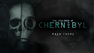 The Children of Chernobyl (Theme Song) - Myuu