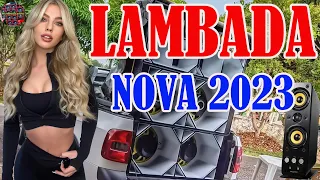 LAMBADA PAREDÃO 2023 ( LAMBADA NOVA 2023 ) TOP LAMBADÃO REMIX 2023 - LAMBADA ATUALIZADA 2023 #2