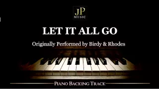 Let It All Go by Birdy & Rhodes (Piano Accompaniment)