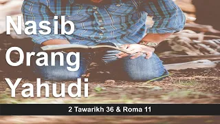 Khotbah Pagi TV: 2 Tawarikh 36 & Roma 11 - Nasib Orang Yahudi