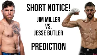 Jesse Butler Fights Jim Miller This Weekend! Short Notice Fight Prediction